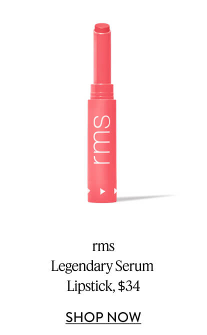 rms Legendary Serum Lipstick, $34