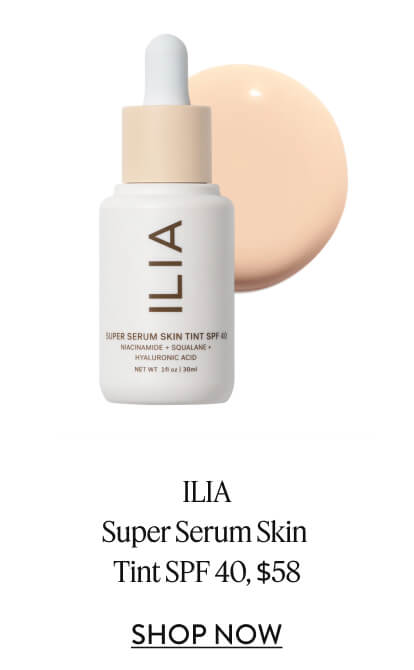 ILIA Super Serum Skin Tint SPF 40, $58