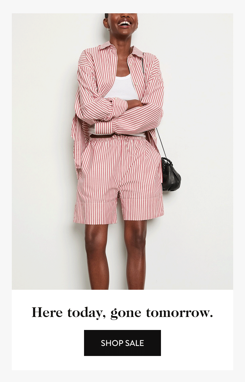 Here today, gone tomorrow. Shop Sale 