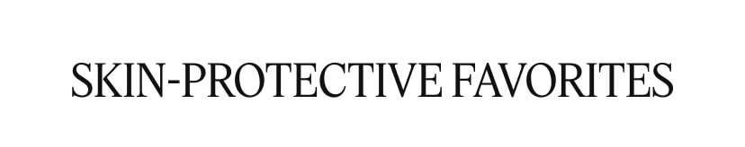 Skin Protective Favorites