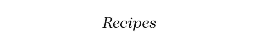 Recipes
