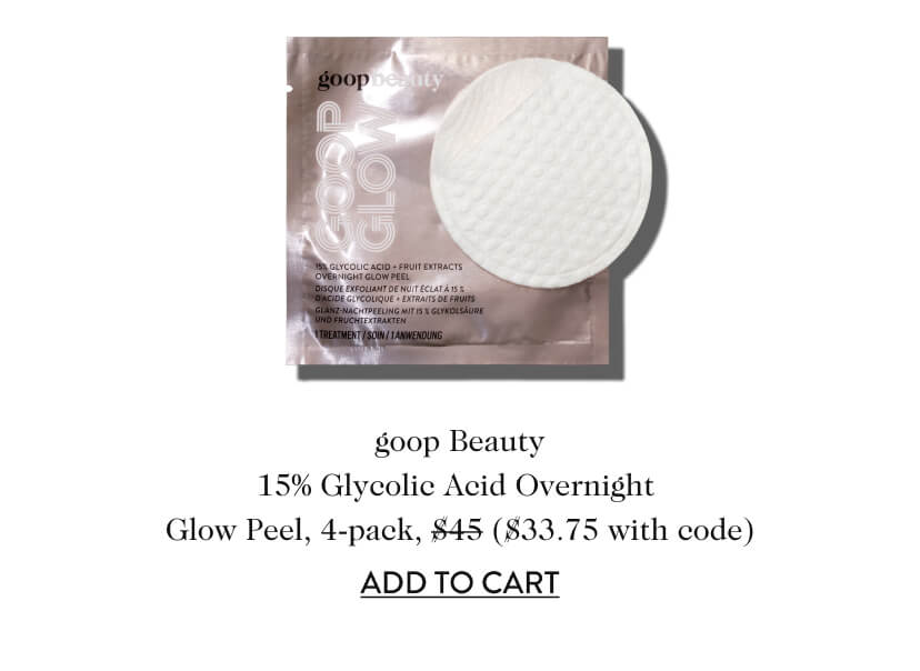 goop Beauty 15% Glycolic Acid Overnight Glow Peel, 4-pack, $45 ($33.75 with code)