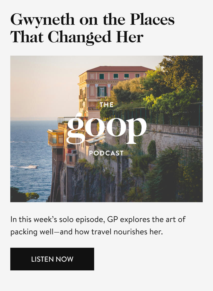 Gwyneth on the Places That Changed Her