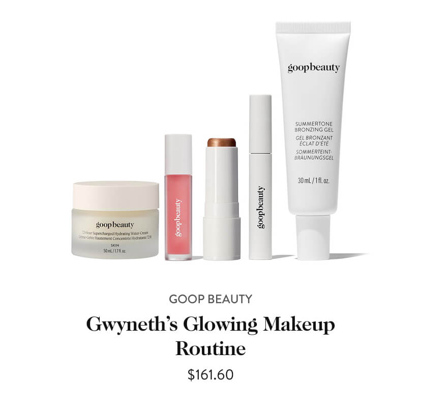 Gwyneth’s Glowing Makeup Routine, $161.60