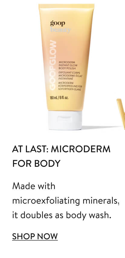 At Last: Microderm for Body