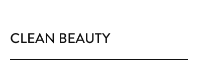 CLEAN BEAUTY