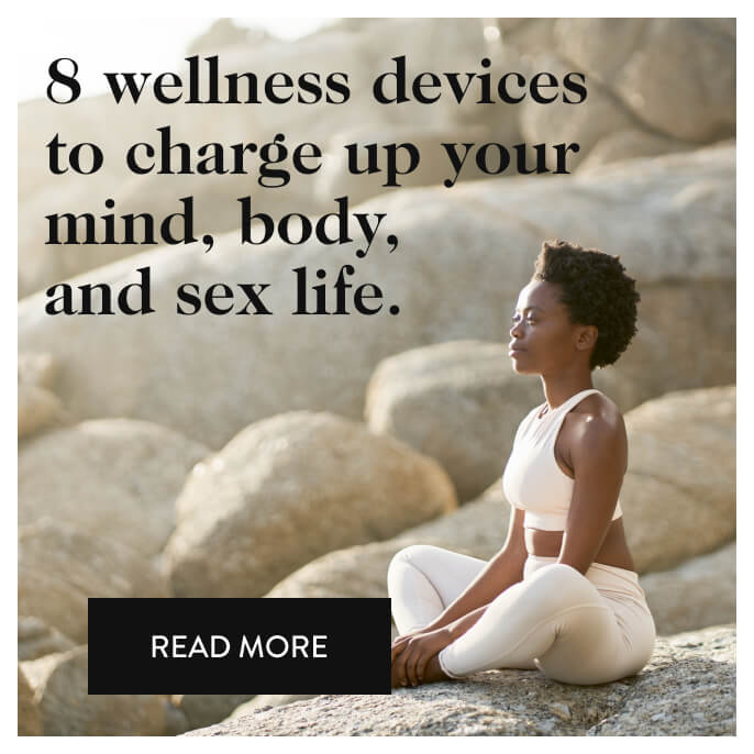 8 wellness devices to charge up your mind, body, and sex life