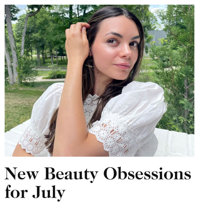 New Beauty Obsessions for July