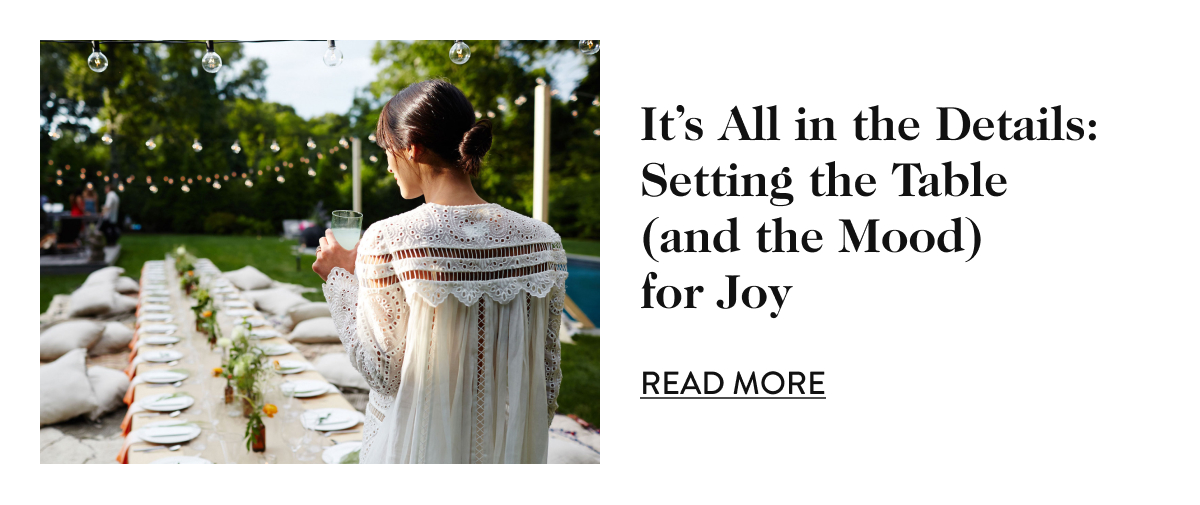 It’s All in the Details: Setting the Table (and the Mood) for Joy - read more