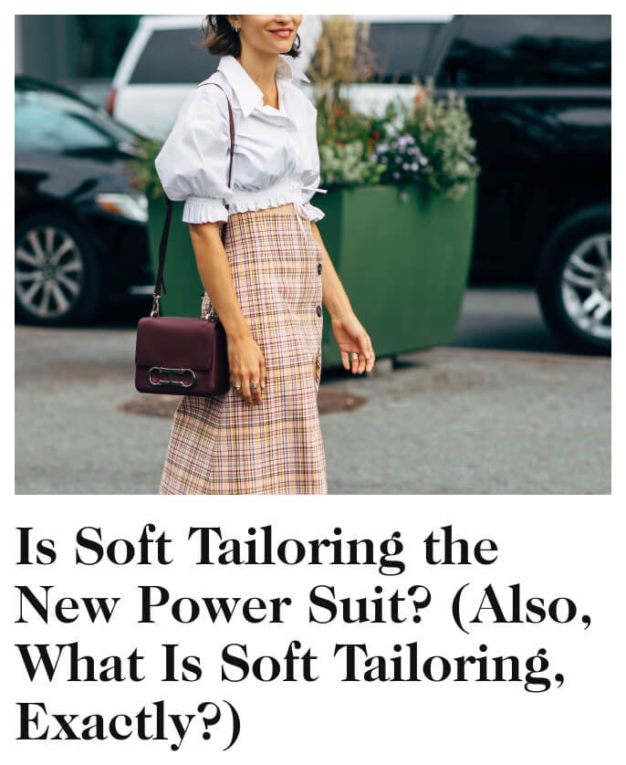 Is Soft Tailoring the New Power Suit? (Also, What Is Soft Tailoring, Exactly?)