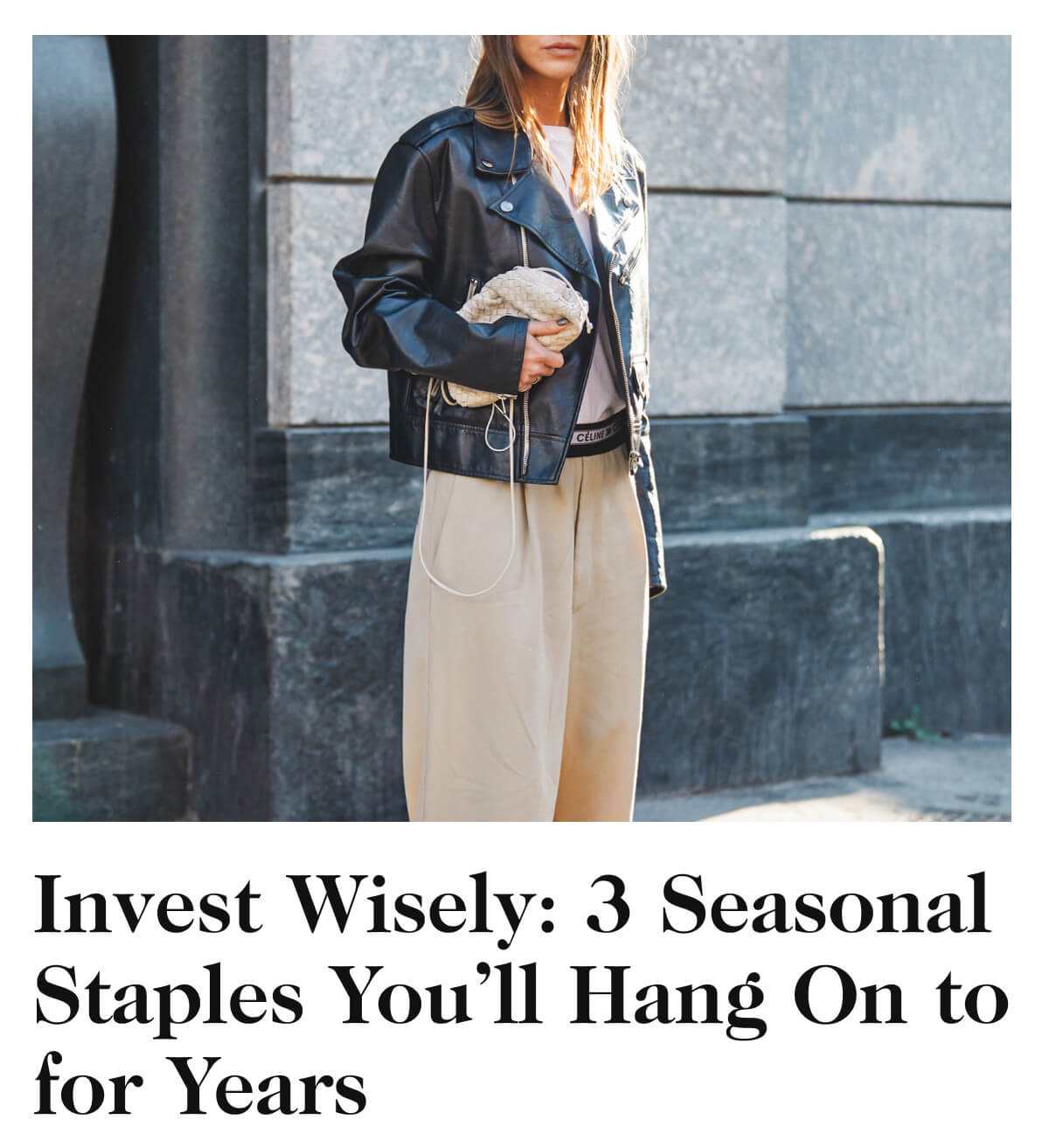 Invest Wisely: 3 Fall Staples You’ll Hang On to for Years
