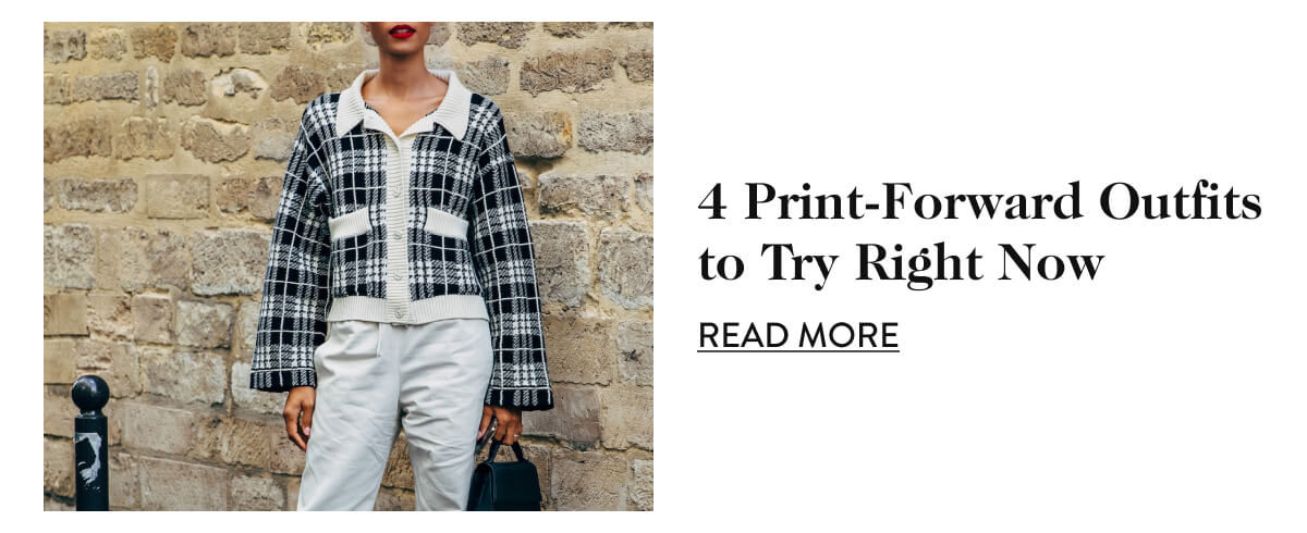 4 Print-Forward Outfits to Try Right Now - Read More