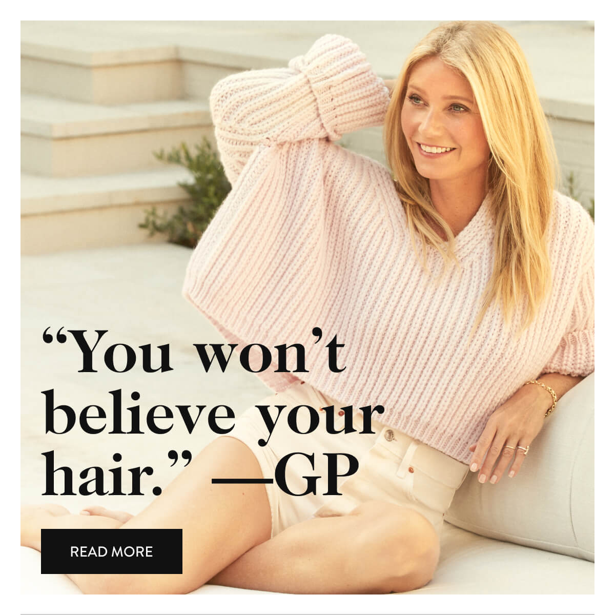 "You won't believe your hair" - GP - Read More