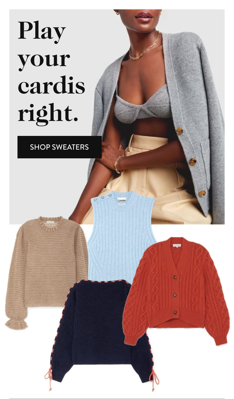 Play your cardis right. - shop sweaters