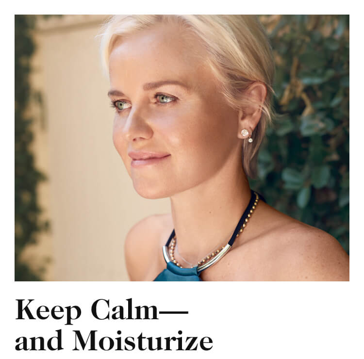Keep Calm— and Moisturize
