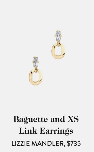 Baguette and XS Link Earrings Lizzie Mandler, $735