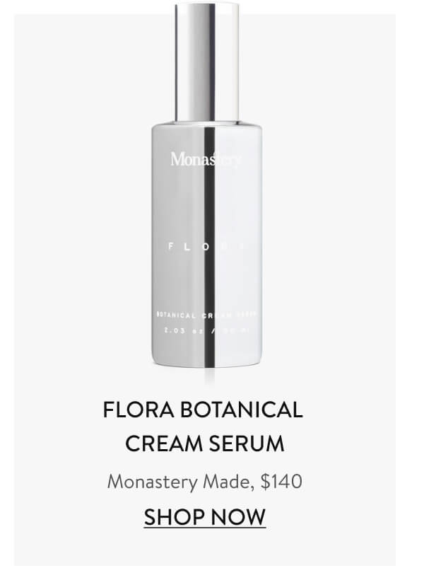 Flora Botanical Cream Serum Monastery Made, $140 Shop Now