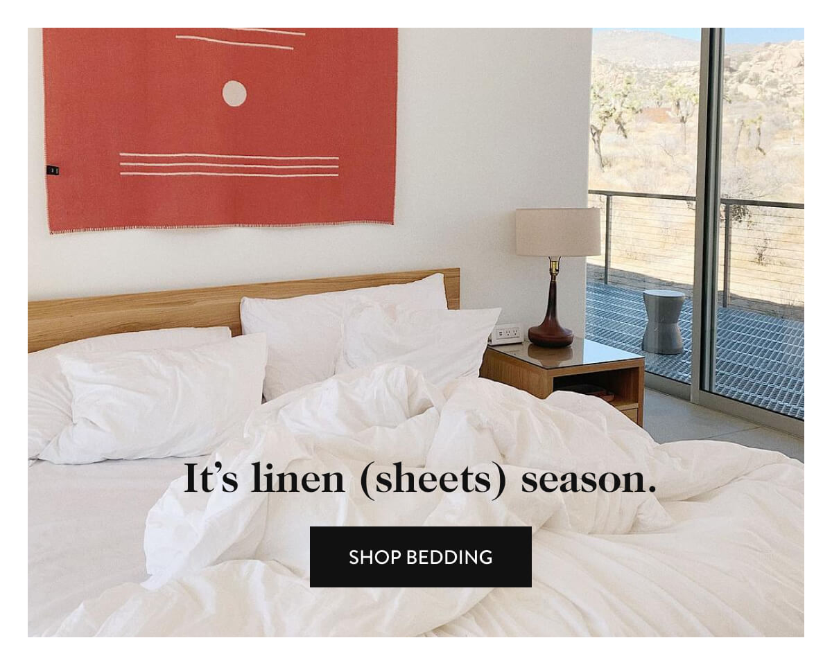 It’s linen (sheets) season. shop bedding