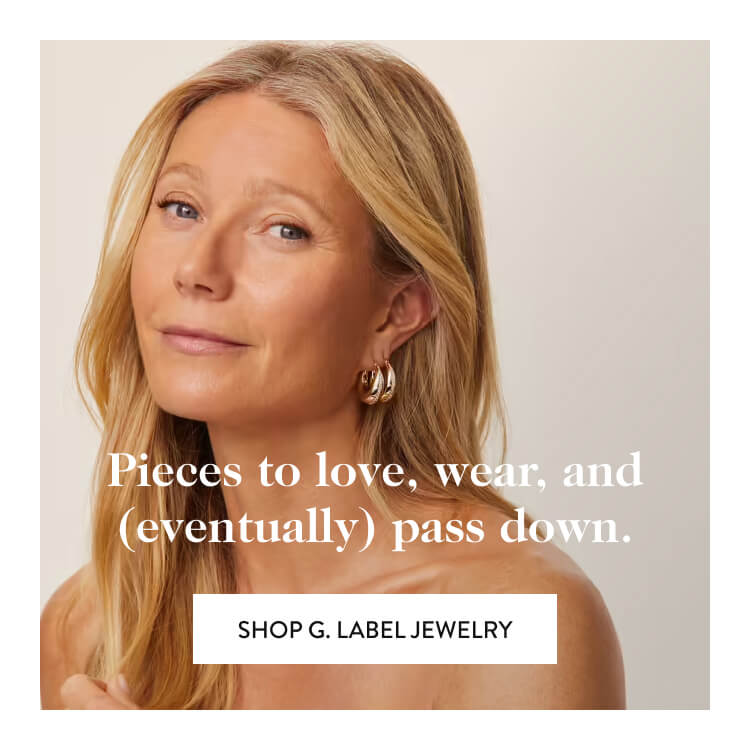 Pieces to love, wear, and (eventually) pass down. shop g. label jewelry
