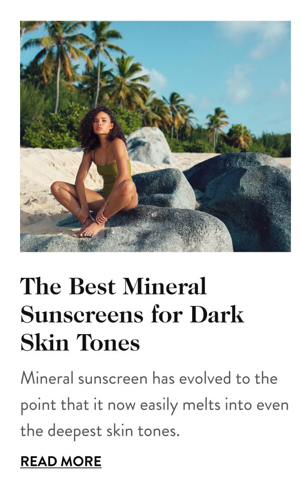 The Best Mineral Sunscreens for Dark Skin Tones