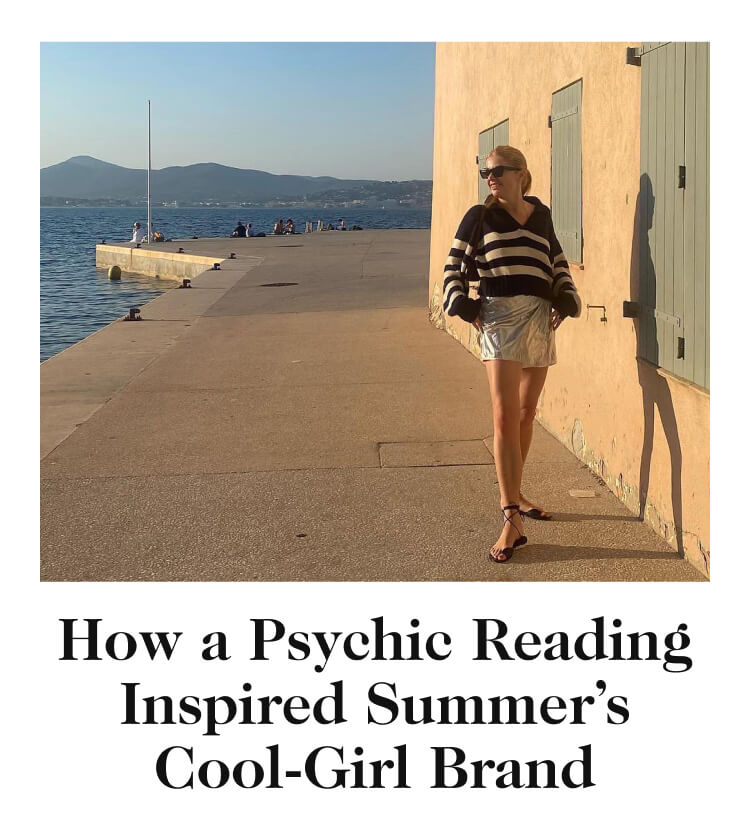 How a Psychic Reading Inspired Summer’s Cool-Girl Brand