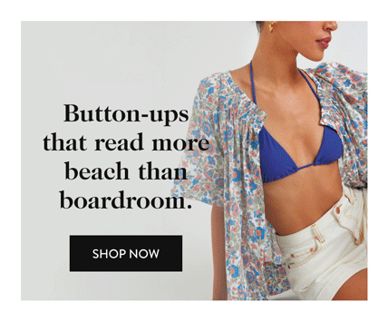 button-ups that read more beach than boardroom - shop now