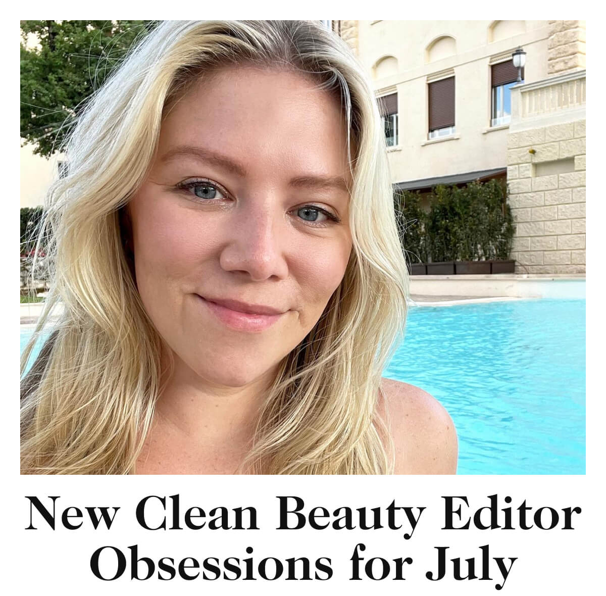 New Beauty Editor Obsessions for July