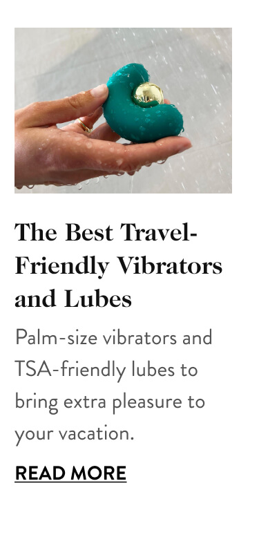 The Best Travel-Friendly Vibrators and Lubes