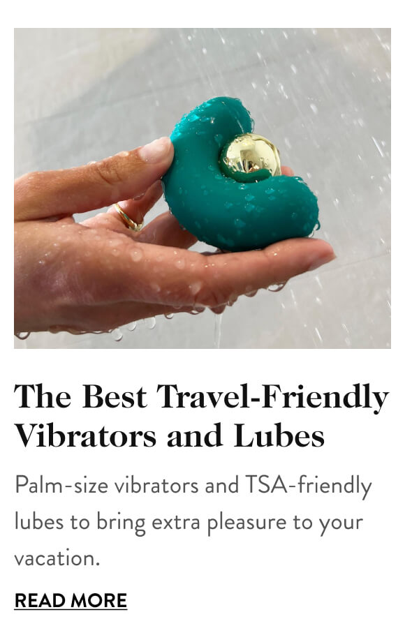 The Best Travel-Friendly Vibrators and Lubes