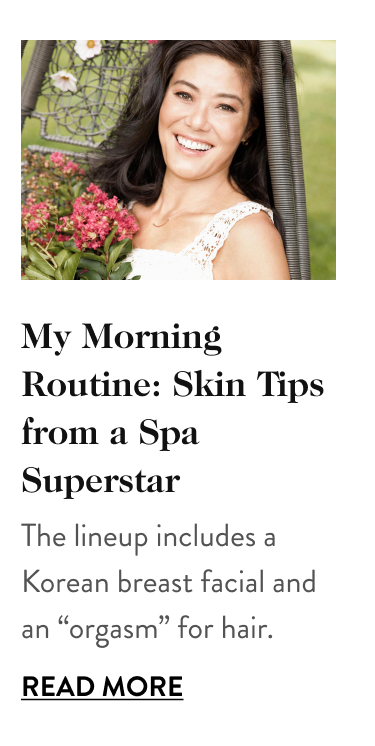 My Morning Routine: Skin Tips from a Spa Superstar