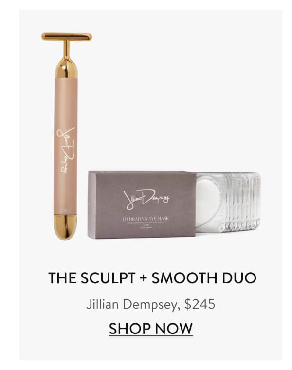 The Sculpt + Smooth Duo Jillian Dempsey, $245