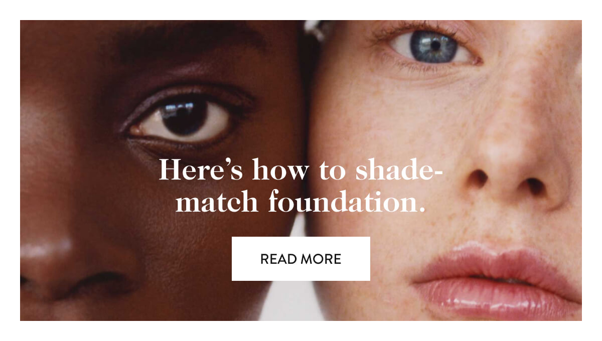 Here’s how to shade-match foundation. read more