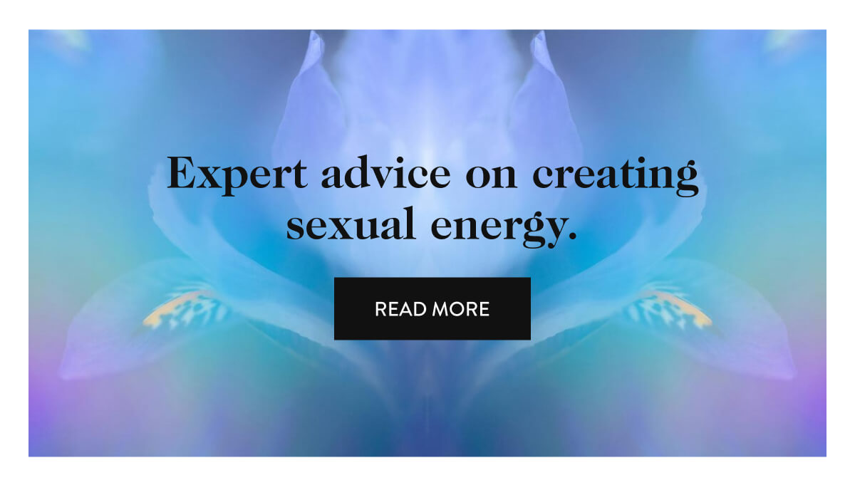Expert advice on creating sexual energy. read more