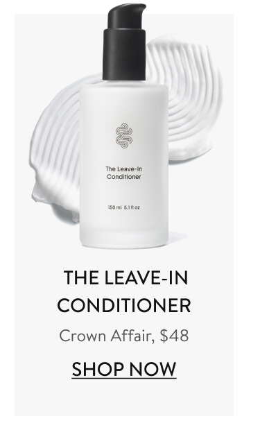 The Leave-In Conditioner Crown Affair, $48