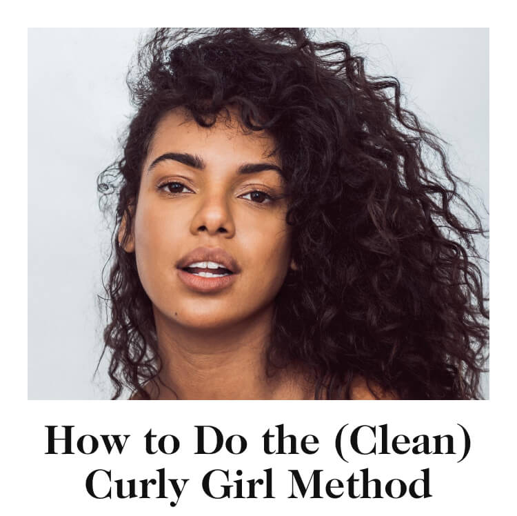 How to Do the (Clean) Curly Girl Method