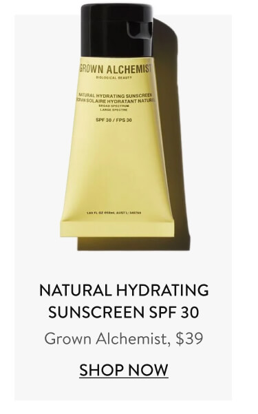 Natural Hydrating Sunscreen SPF 30 Grown Alchemist, $39