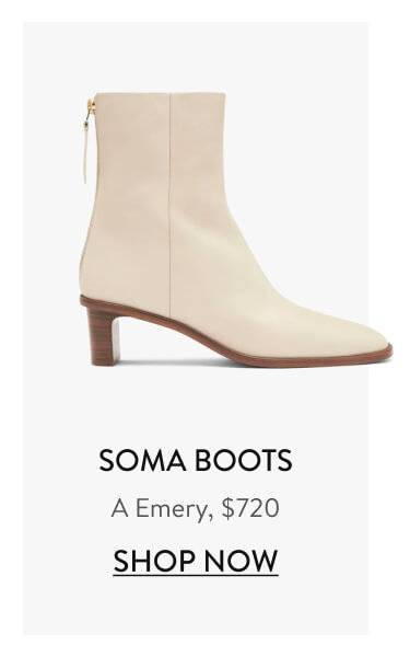 A EMERY SOMA BOOTS, $720 