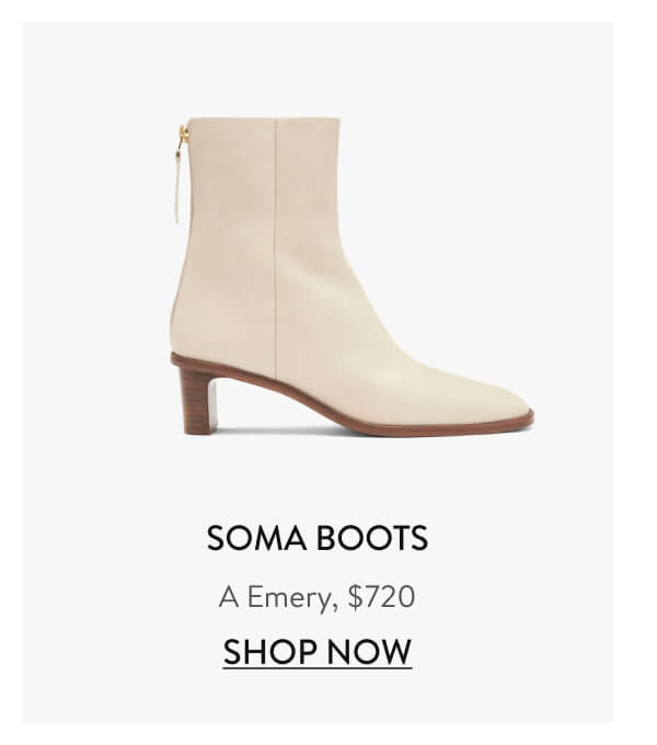 A EMERY SOMA BOOTS, $720 