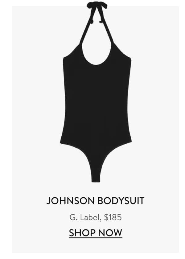 Johnson Bodysuit G. Label, $185 Shop Now