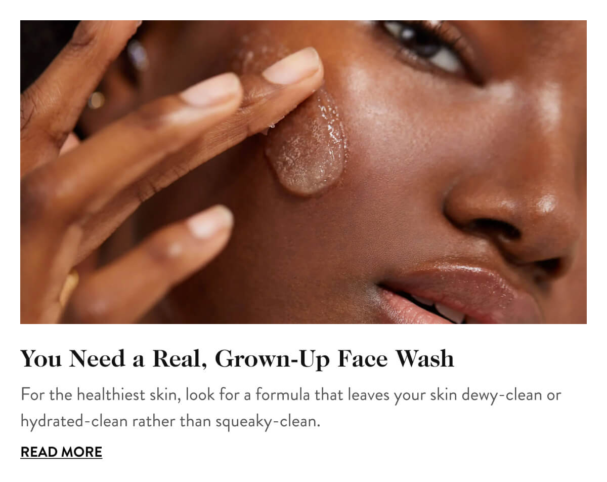 You Need a Real, Grown-Up Face Wash