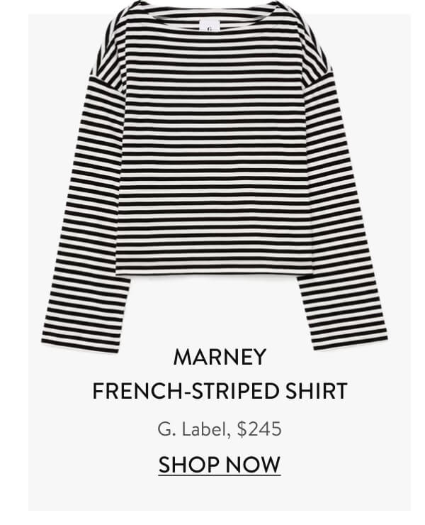 Marney French-Striped Shirt G. Label, $245 Shop Now