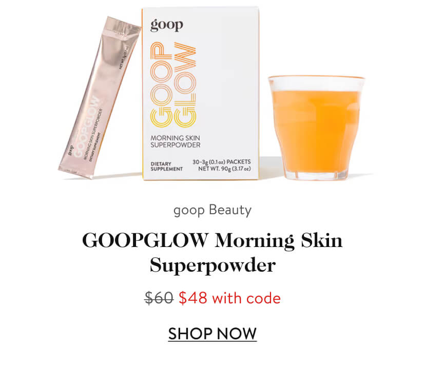 20 off—this weekend only goop