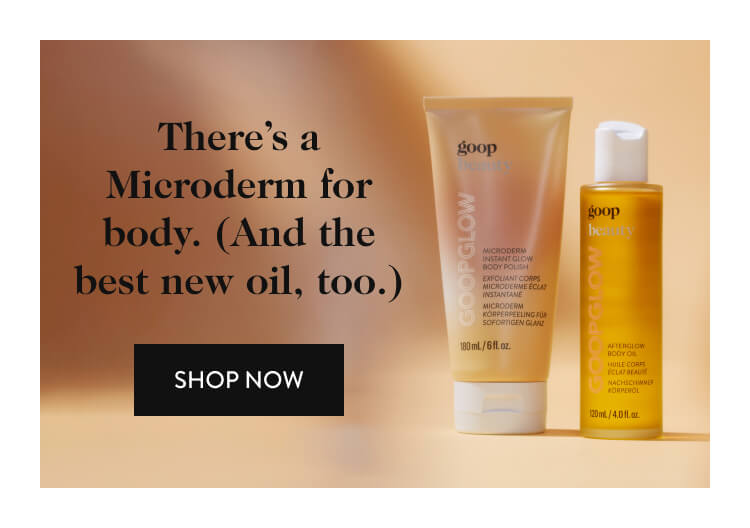There’s a Microderm for body. (And the best new oil, too.) - shop now