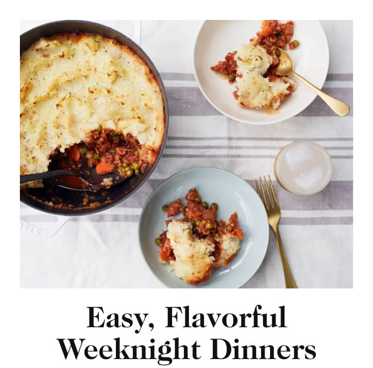 Easy, Flavorful Weeknight Dinners