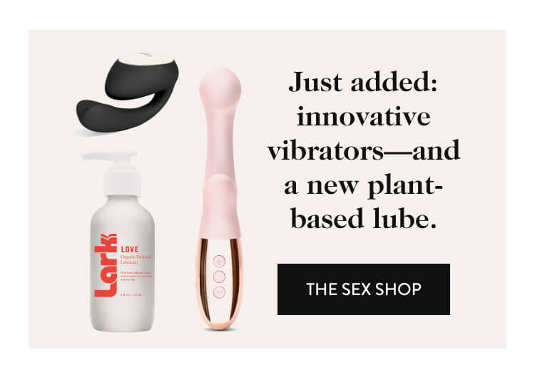 Just added: innovative vibrators—and a new plant-based lube.