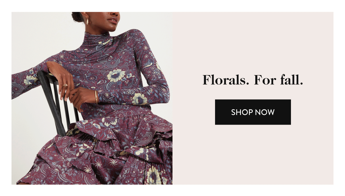 Florals for Fall. Shop now.