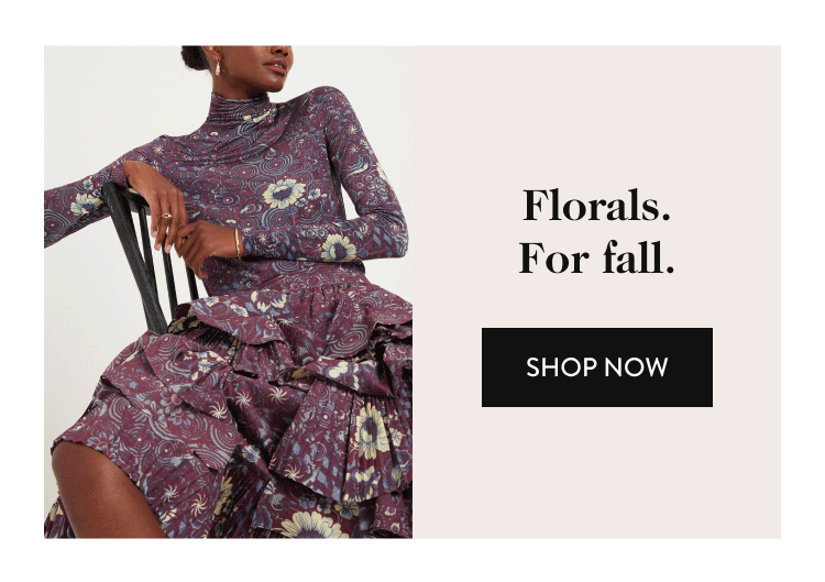 Florals for Fall. Shop now.