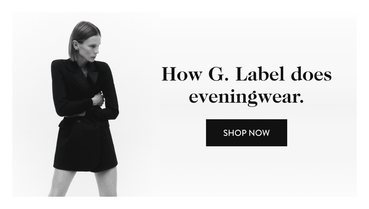 How G. Label does eveningwear
