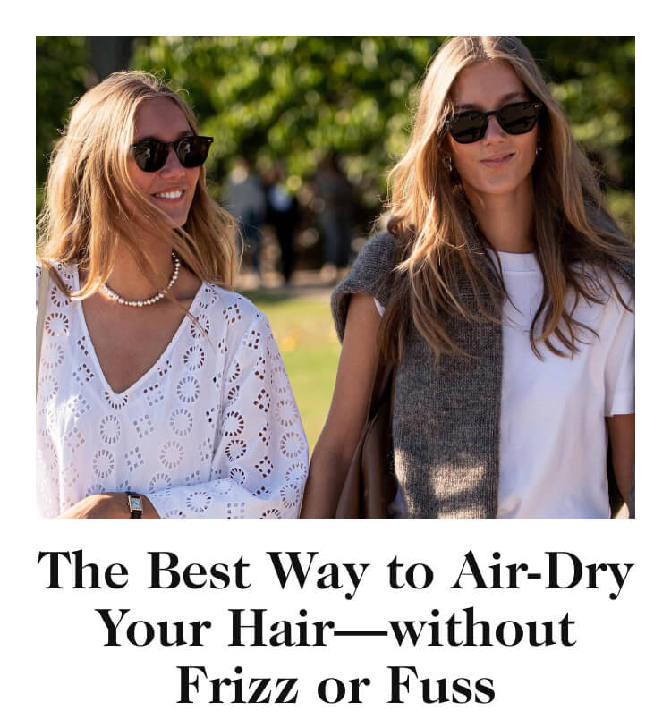 The Best Way to Air-Dry Your Hair—without Frizz or Fuss
