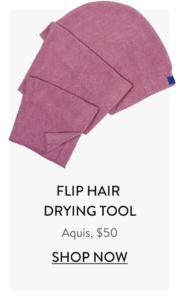 Flip Hair Drying Tool Aquis, $50